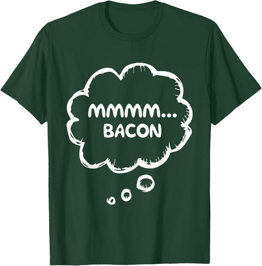 Mmmm Bacon Funny Food Lover Humor Crispy Grill Breakfast T-Shirt - T-Shirt | Forest