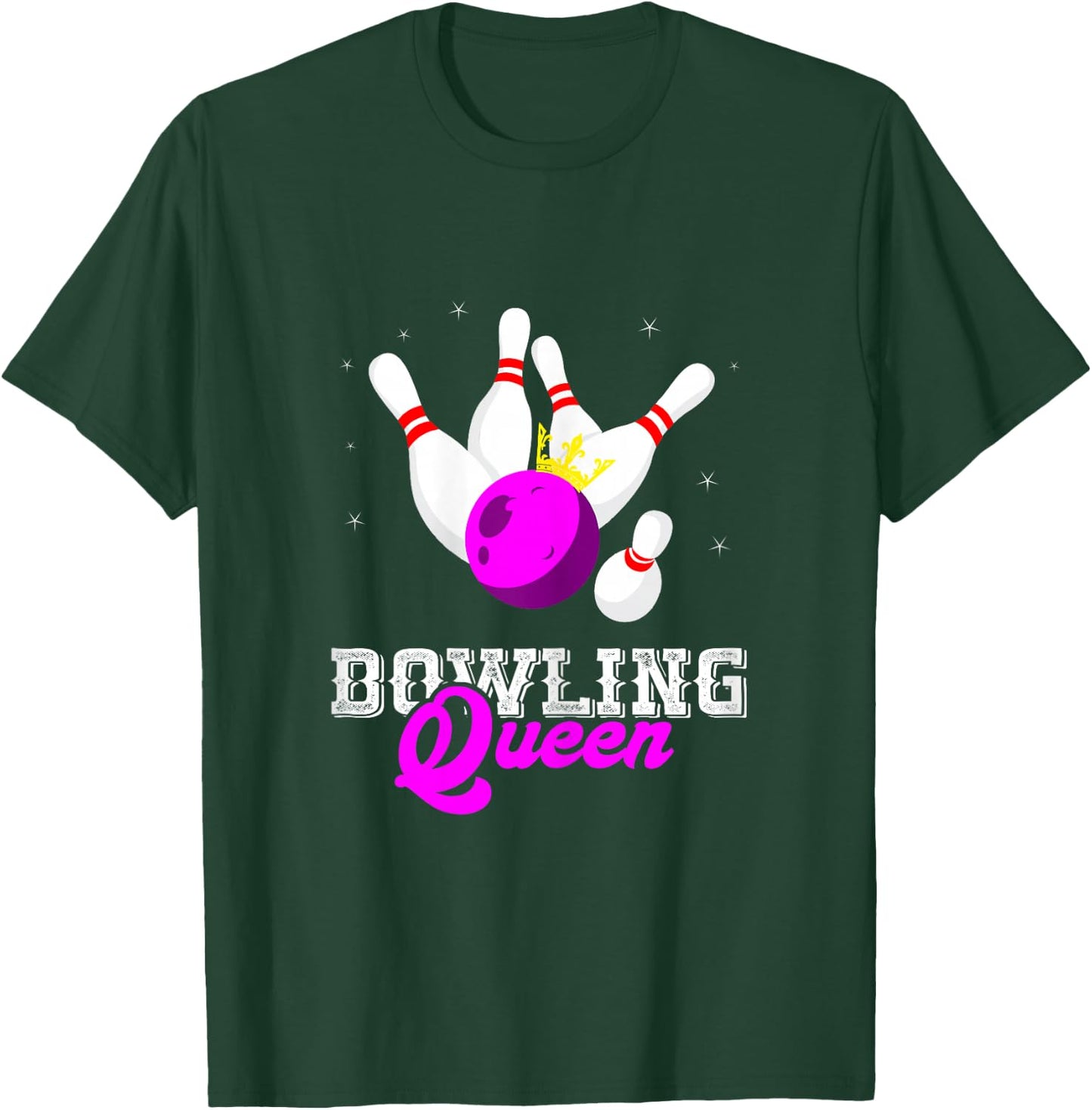 Bowling Queen Crown Bowler Bowling Lovers Team Bowling Game T-Shirt - T-Shirt | Forest