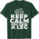 Keep Calm and break a leg Theater T-Shirt - T-Shirt | Forest