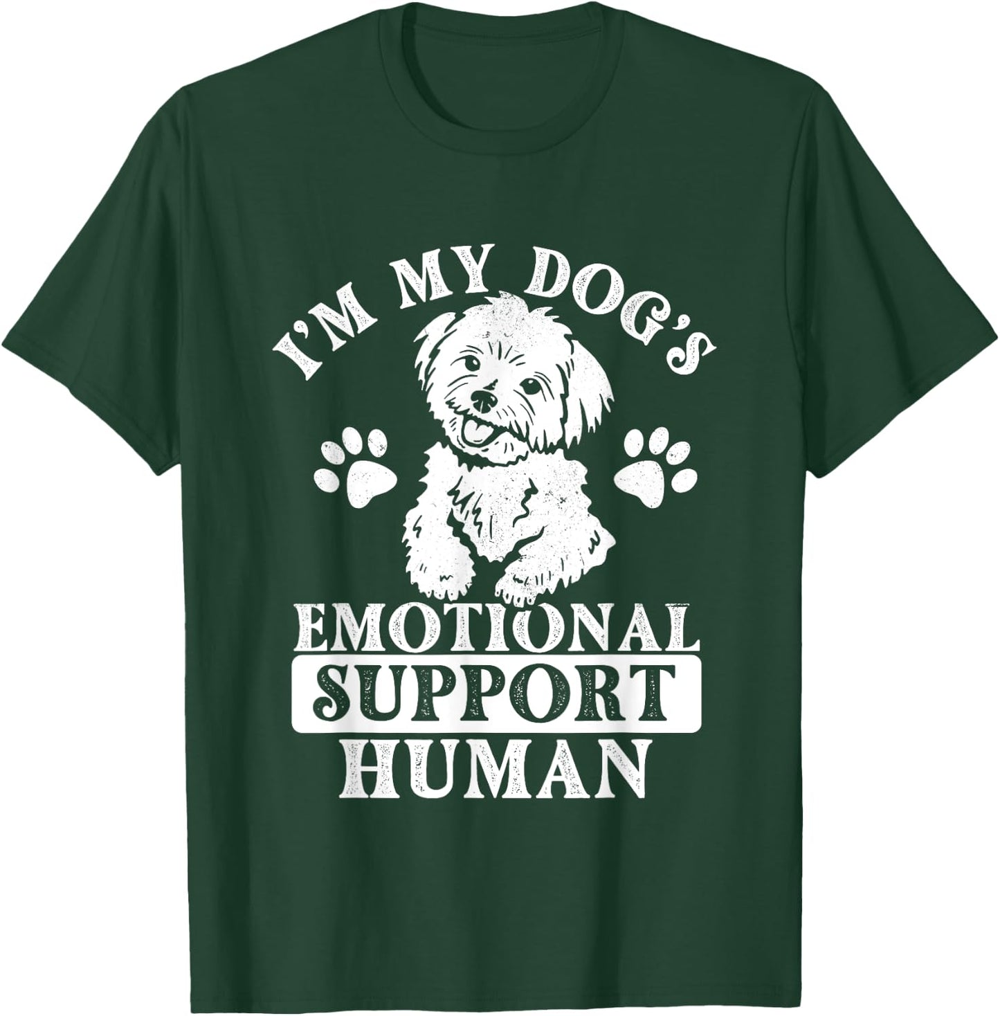 I'm My Dog's Emotional Support Human - Maltese Dog Lover T-Shirt - T-Shirt | Forest