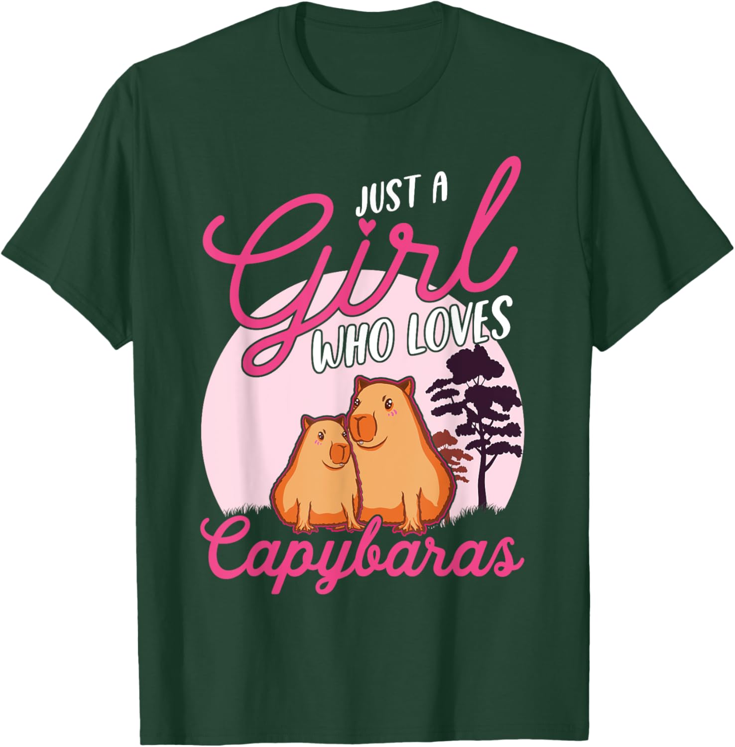 Just a girl who loves Capybaras T-Shirt - T-Shirt | Forest