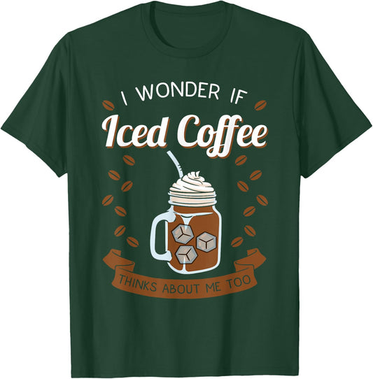 Iced Coffee Cold Brew Latte Caffeine Espresso Coffeeholic T-Shirt - T-Shirt | Forest