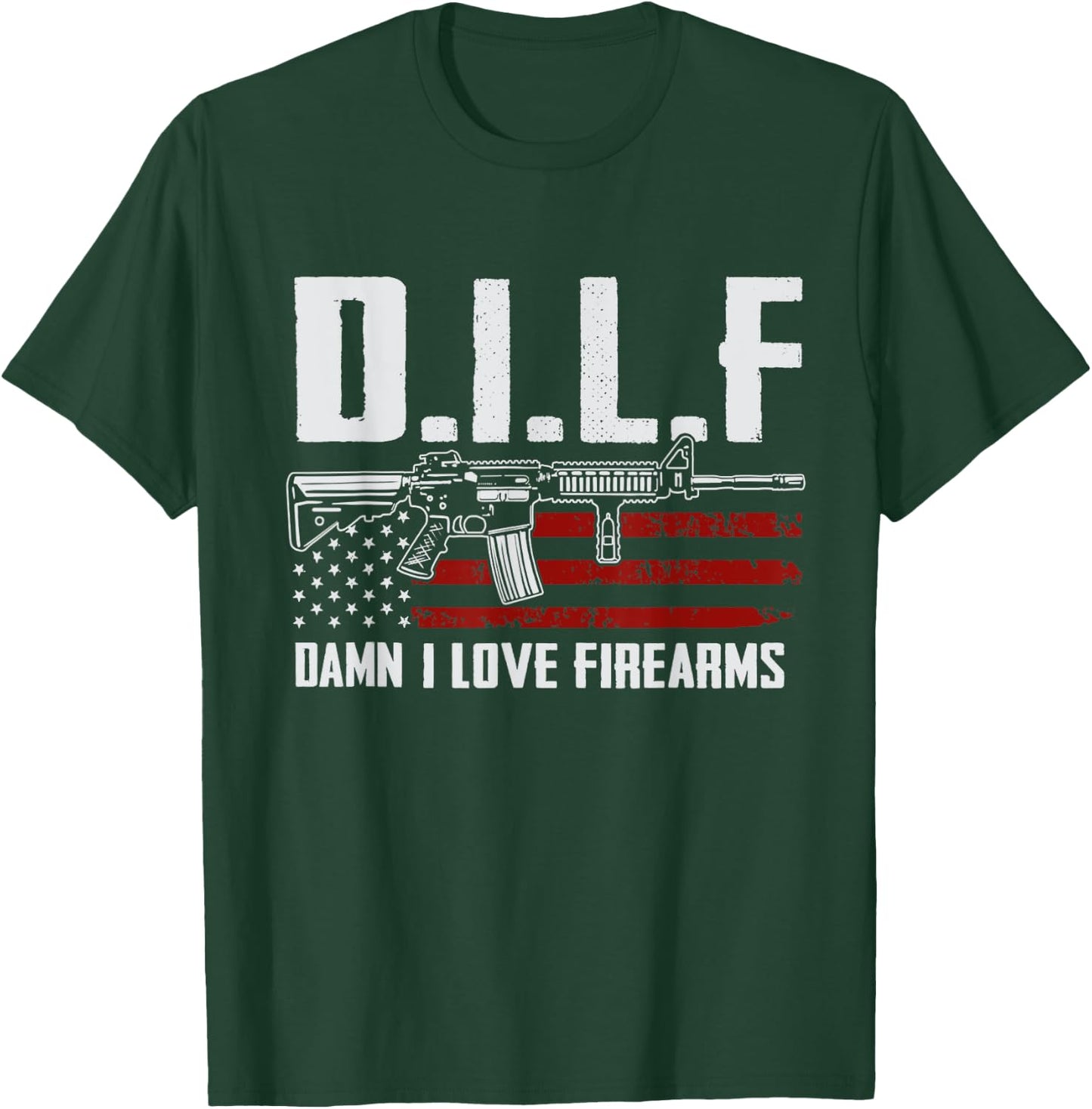 DILF Damn I Love Firearms T-Shirt - T-Shirt | Forest