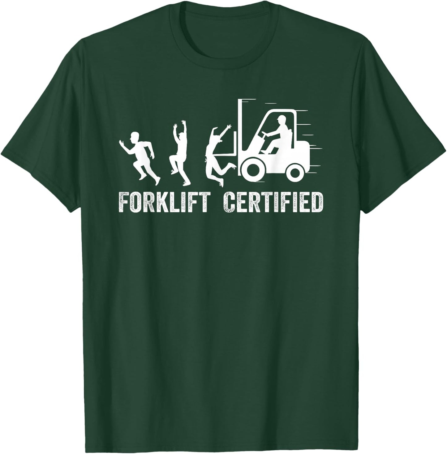 Funny Forklift Driver Operator Forklift Certified Forklift T-Shirt - T-Shirt | Forest