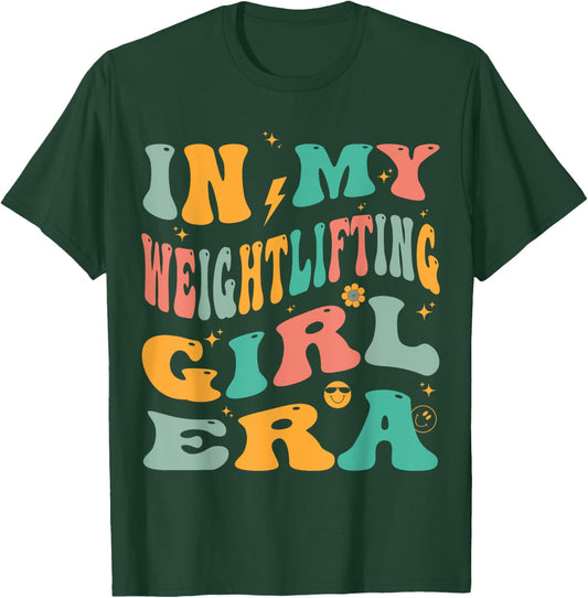 In My Weightlifting Girl Era Groovy Gym Weightlifter T-Shirt - T-Shirt | Forest