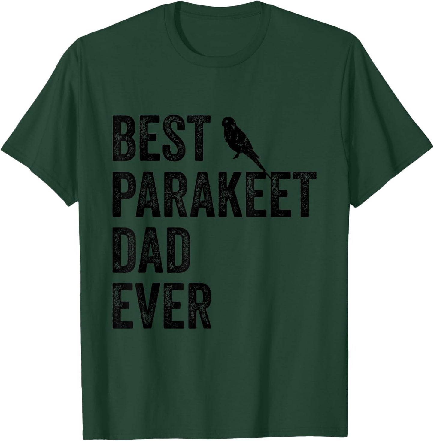 Best Parakeet Dad Ever Vintage Cute Bird Lover Fathers Day T-Shirt - T-Shirt | Forest