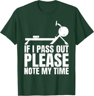 If I Pass Out Please Note My Time Row Rowing Machine Rower T-Shirt - T-Shirt | Forest