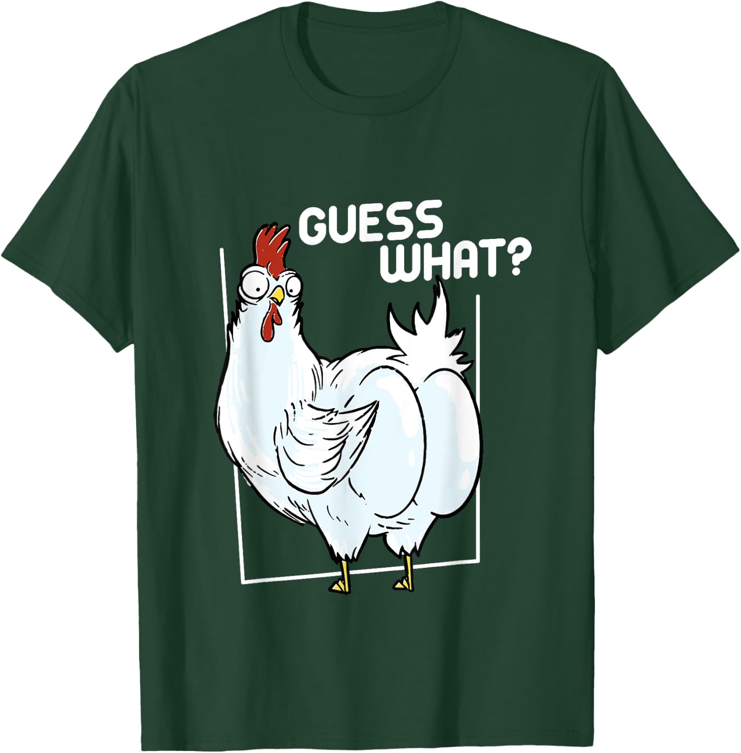 Guess What Chicken Butt Funny Chickens T-Shirt - T-Shirt | Forest