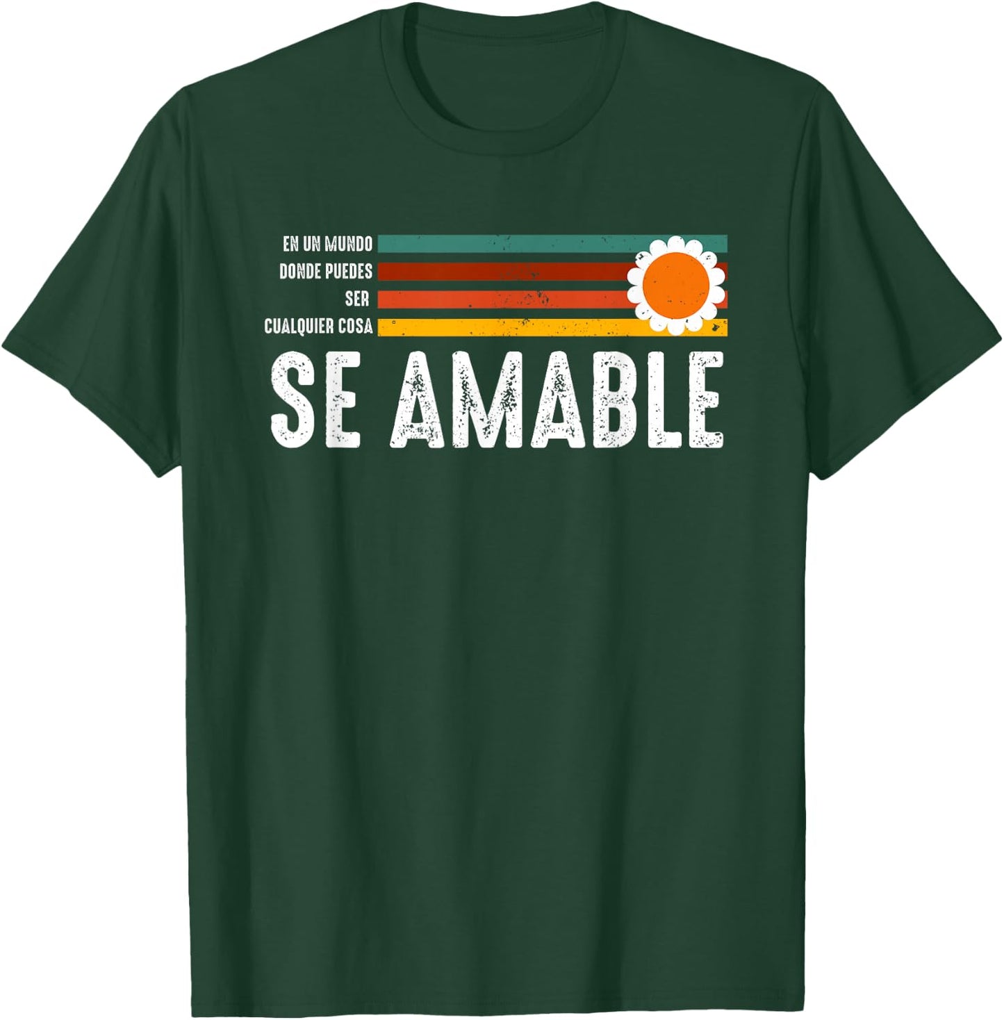 Se Amable Be Kind In Spanish Vintage Retro Peace Flower T-Shirt - T-Shirt | Forest