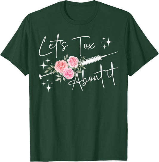 Let's Tox About It Nurse Injector Aesthetic Nurse Injector T-Shirt - T-Shirt | Forest