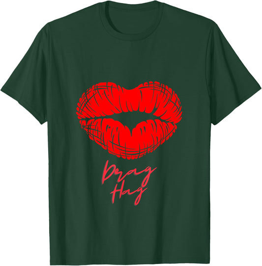 Drag Hag Queen Support Pride Lips Parade Ally T-Shirt - T-Shirt | Forest