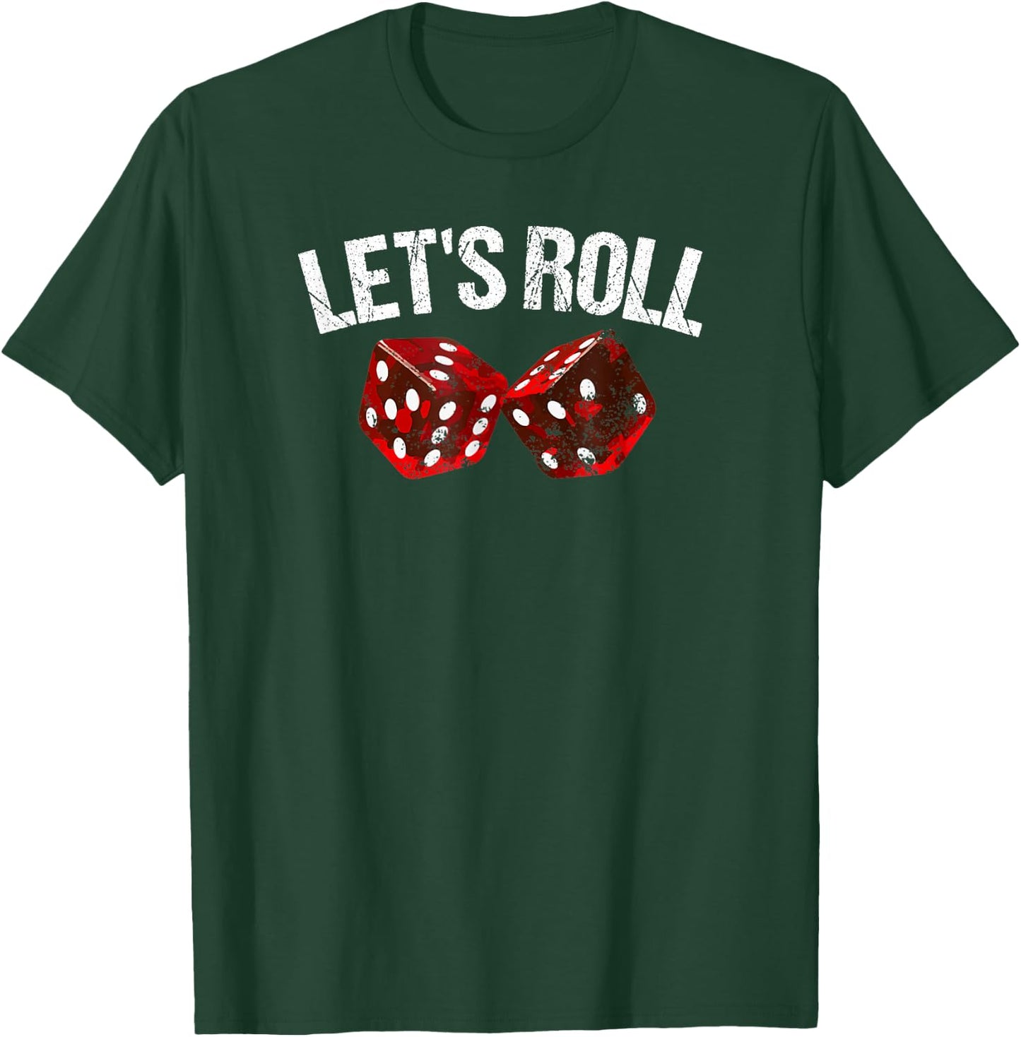 Let's Roll Funny Red Dice Craps Dice T-Shirt - T-Shirt | Forest