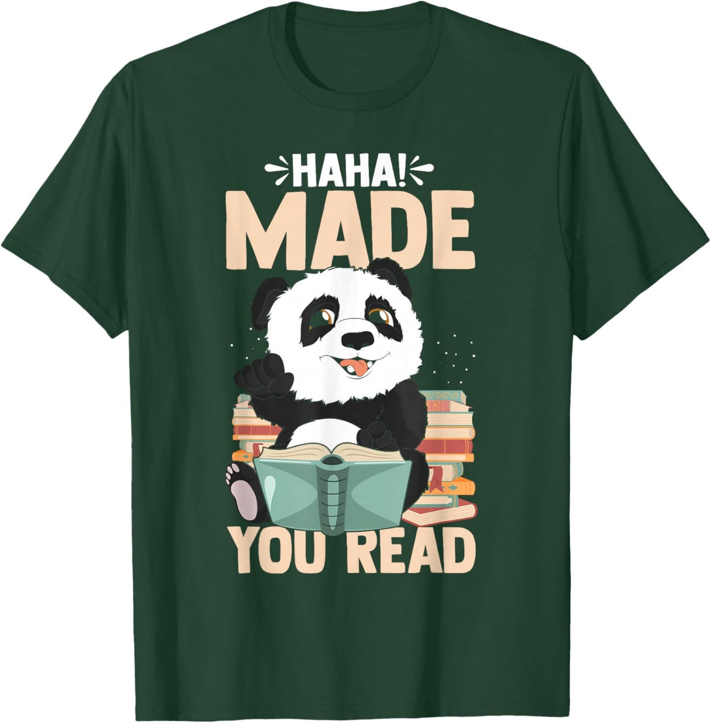 Haha Made You Read Funny Panda Reading Book Lover Bookworm T-Shirt - T-Shirt | Forest