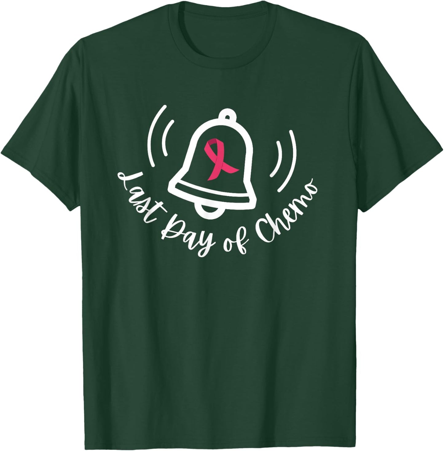 Last Day of Chemo Ring The Bell Cancer Awareness Survivor T-Shirt - T-Shirt | Forest