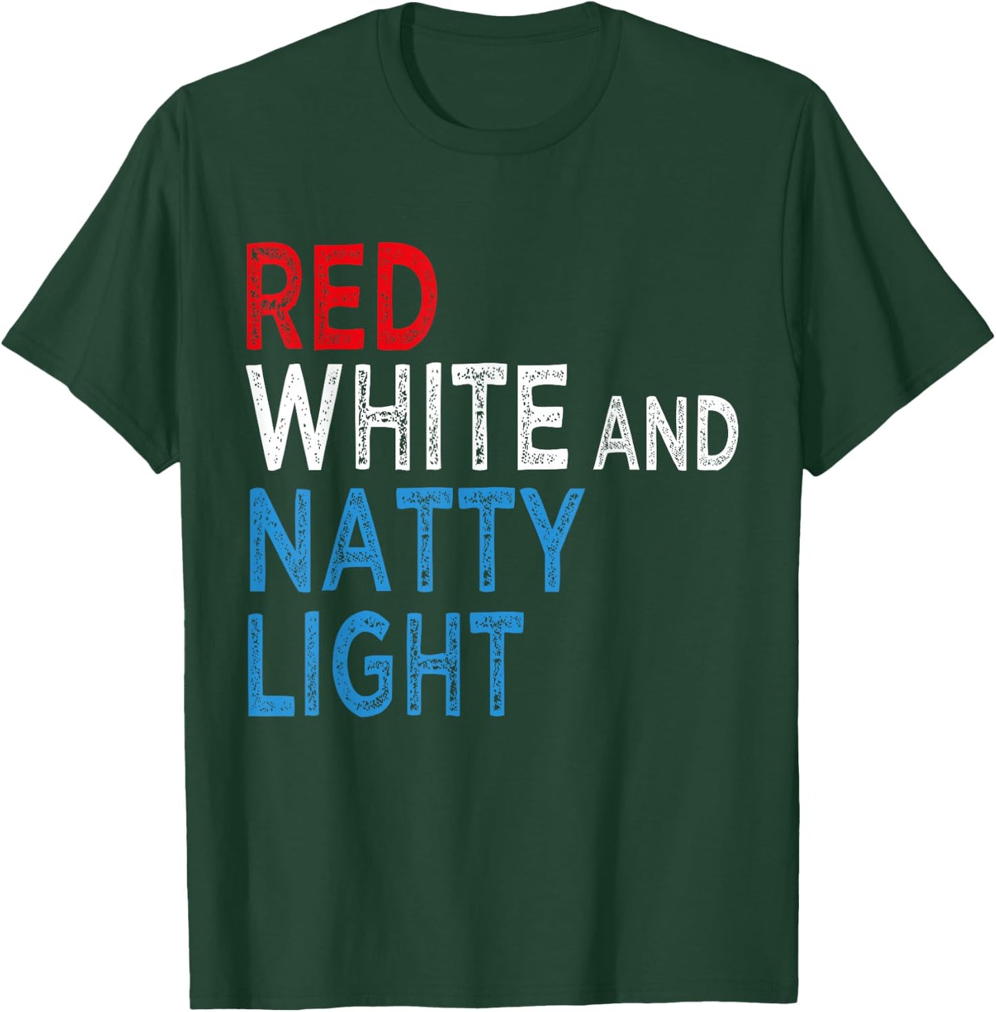 Red White & Natty-Light Women Beer Lovers Amusing T-Shirt - T-Shirt | Forest