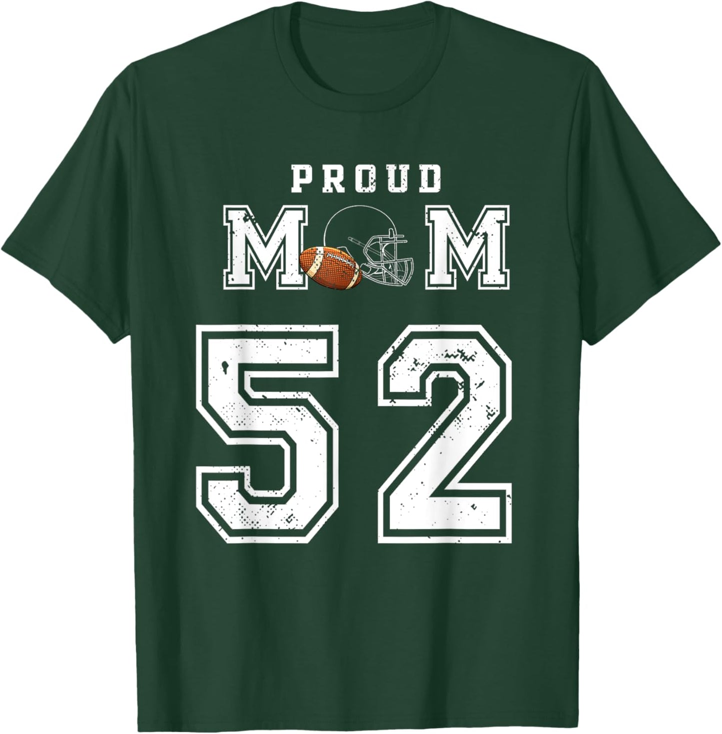 Custom Proud Football Mom Number 52 Personalized T-Shirt - T-Shirt | Forest