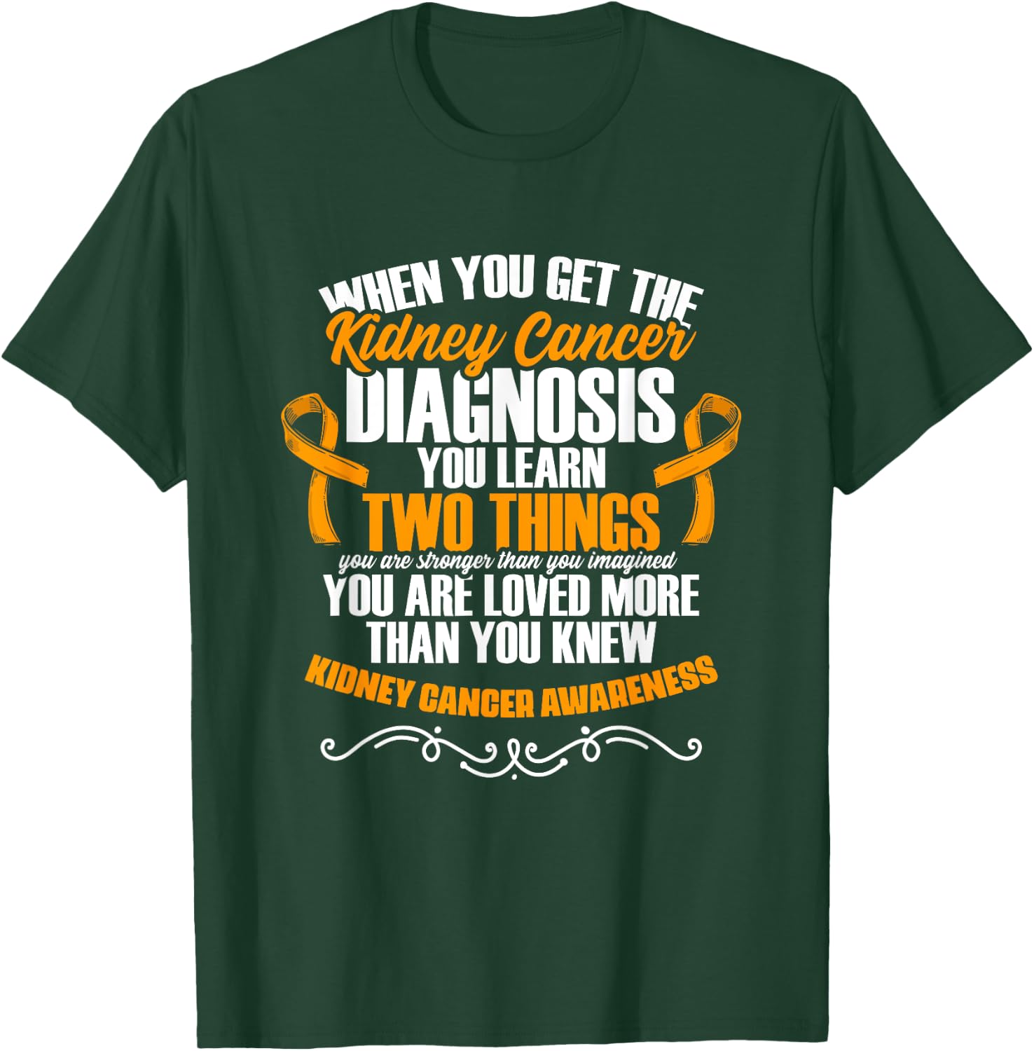 Kidney Cancer Awareness Support Kidney Cancer Survivor T-Shirt - T-Shirt | Forest