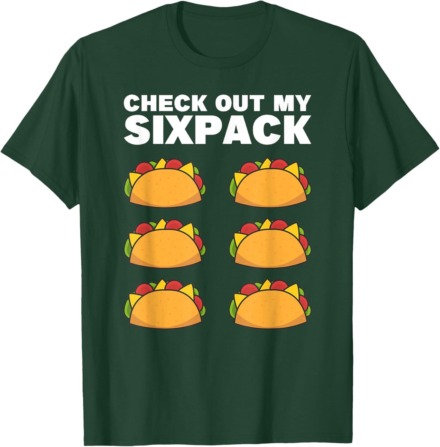 Taco Six Pack Fun Mexican Fitness Gym T-Shirt - T-Shirt | Forest