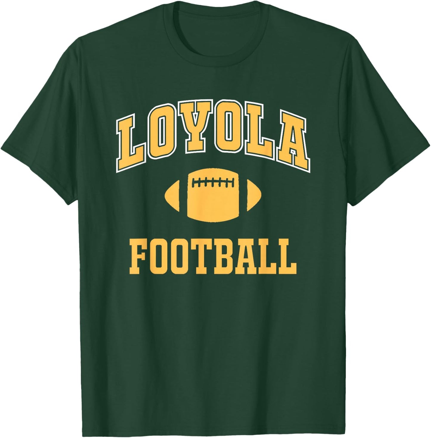 Loyola High School Football T-Shirt - T-Shirt | Forest