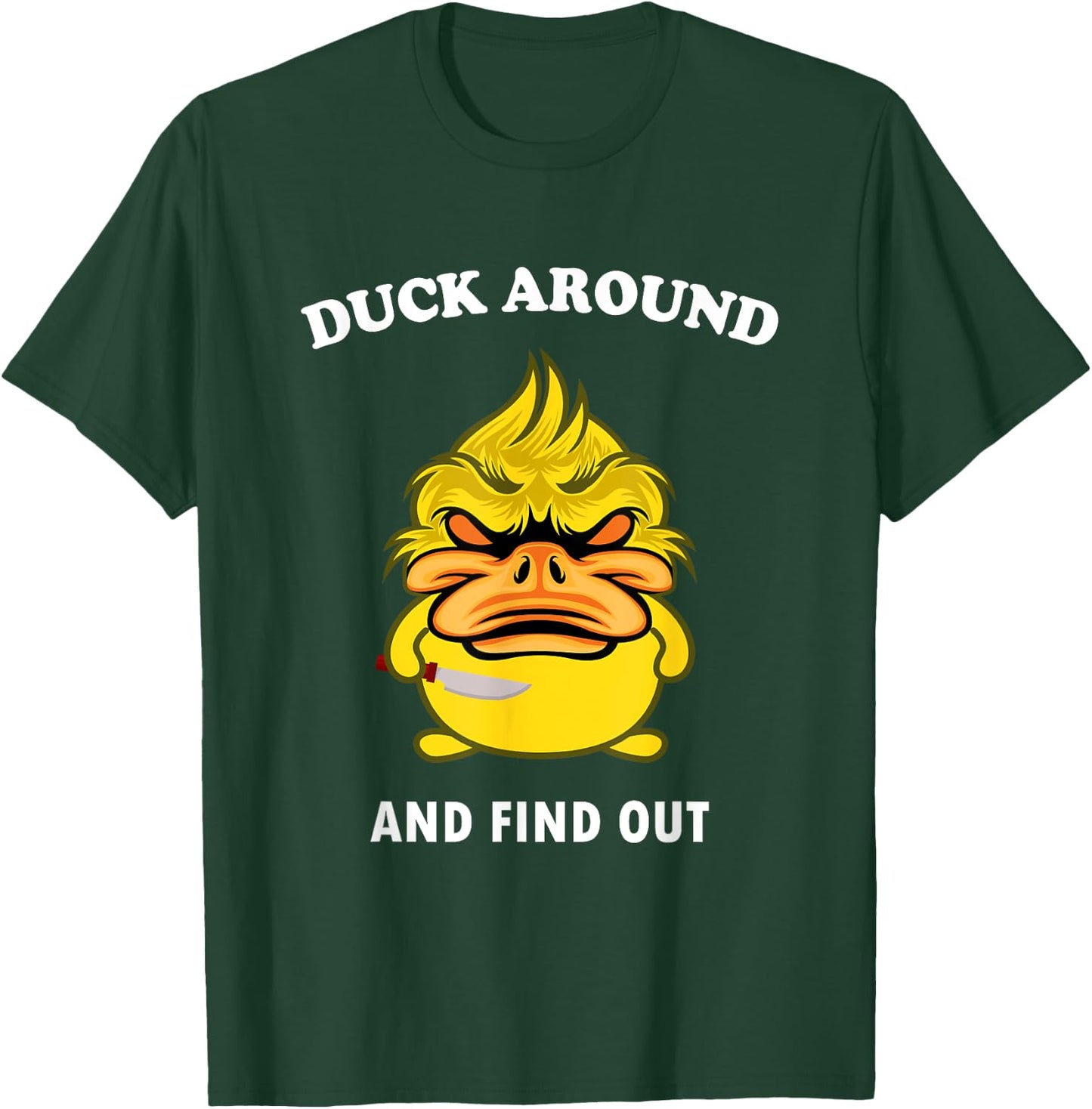 Duck Around And Find Out Funny Duck Farm Lover T-Shirt - T-Shirt | Forest