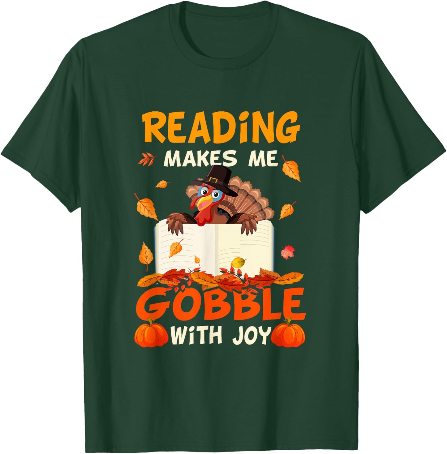 Reading Makes Me Gobble With Joy Turkey Reading Book Fall T-Shirt - T-Shirt | Forest