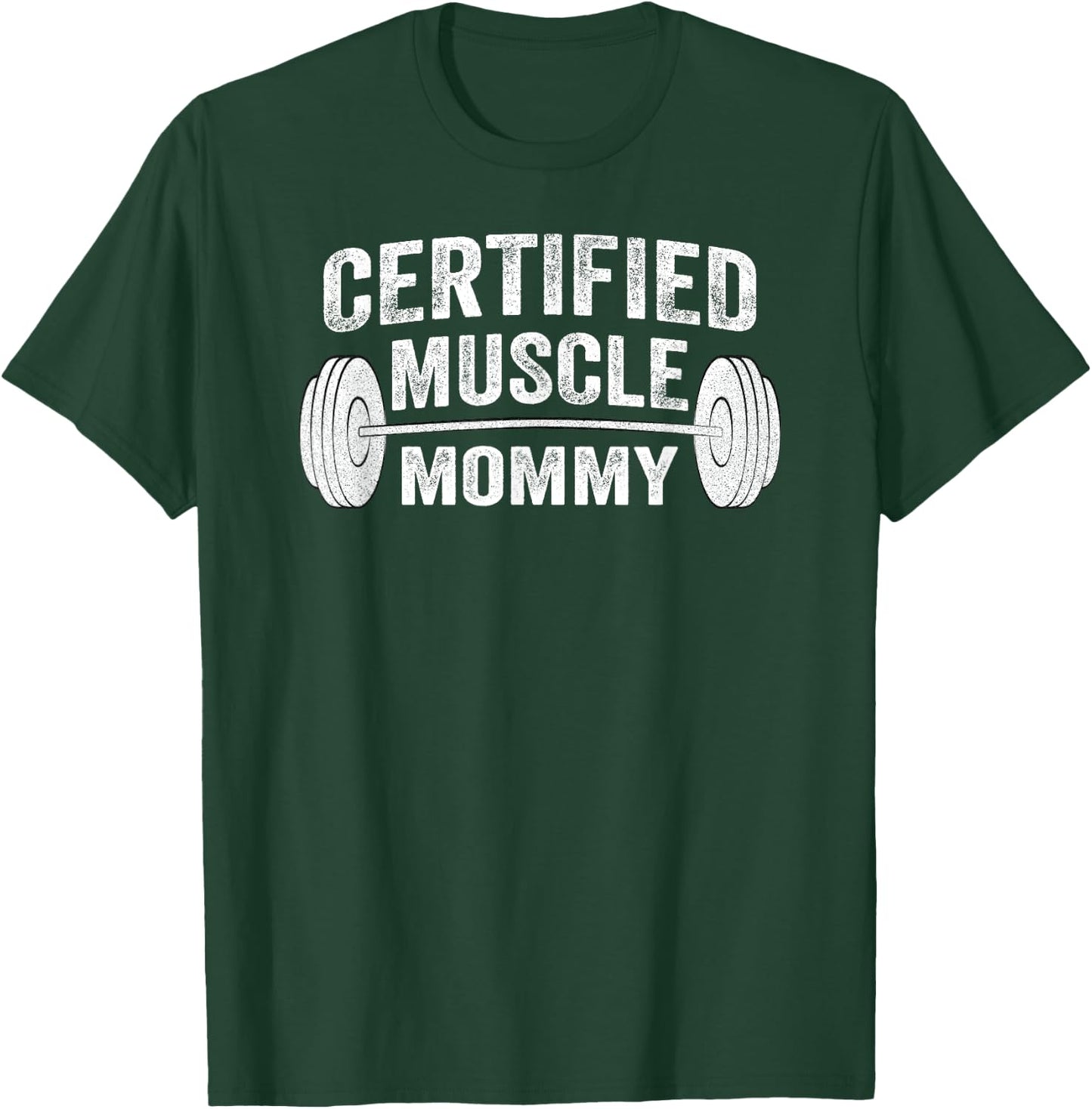 Certified Muscle Mommy T-Shirt - T-Shirt | Forest