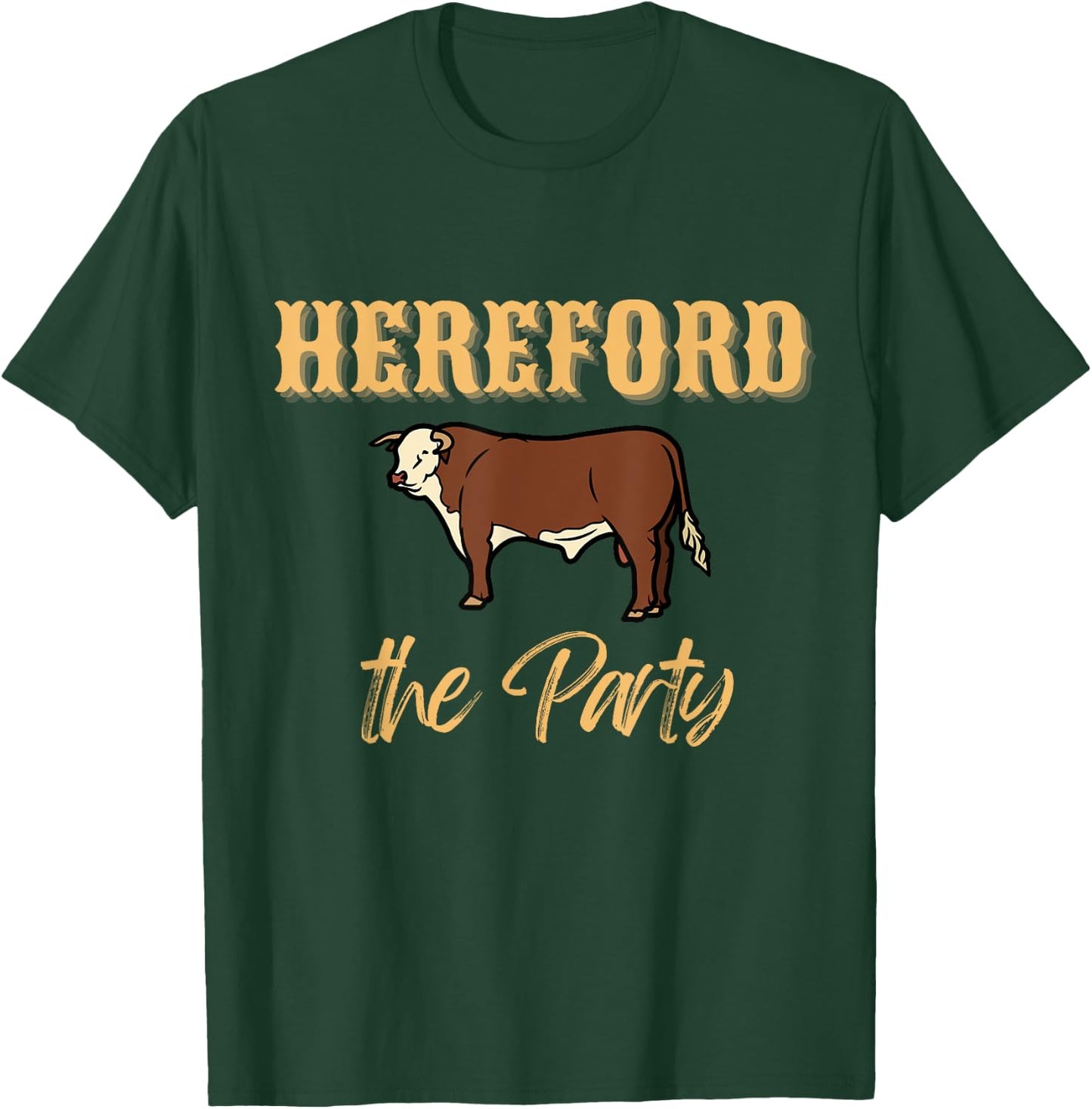 Herefords the party, funny cows cattle farm farmer Fashion T-Shirt - T-Shirt | Forest
