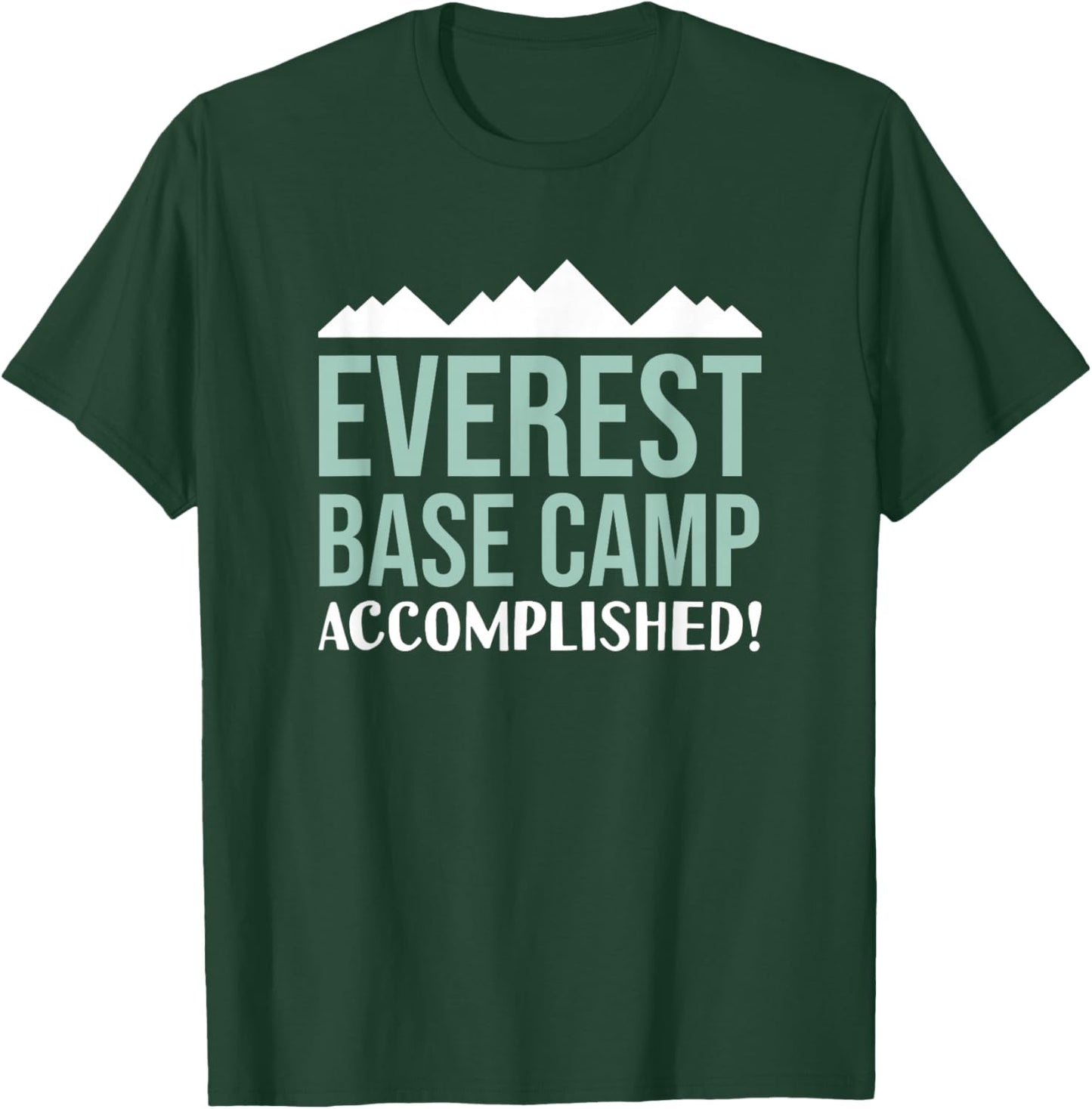Everest Base Camp Accomplished Hiking Trail Nepal T-Shirt - T-Shirt | Forest