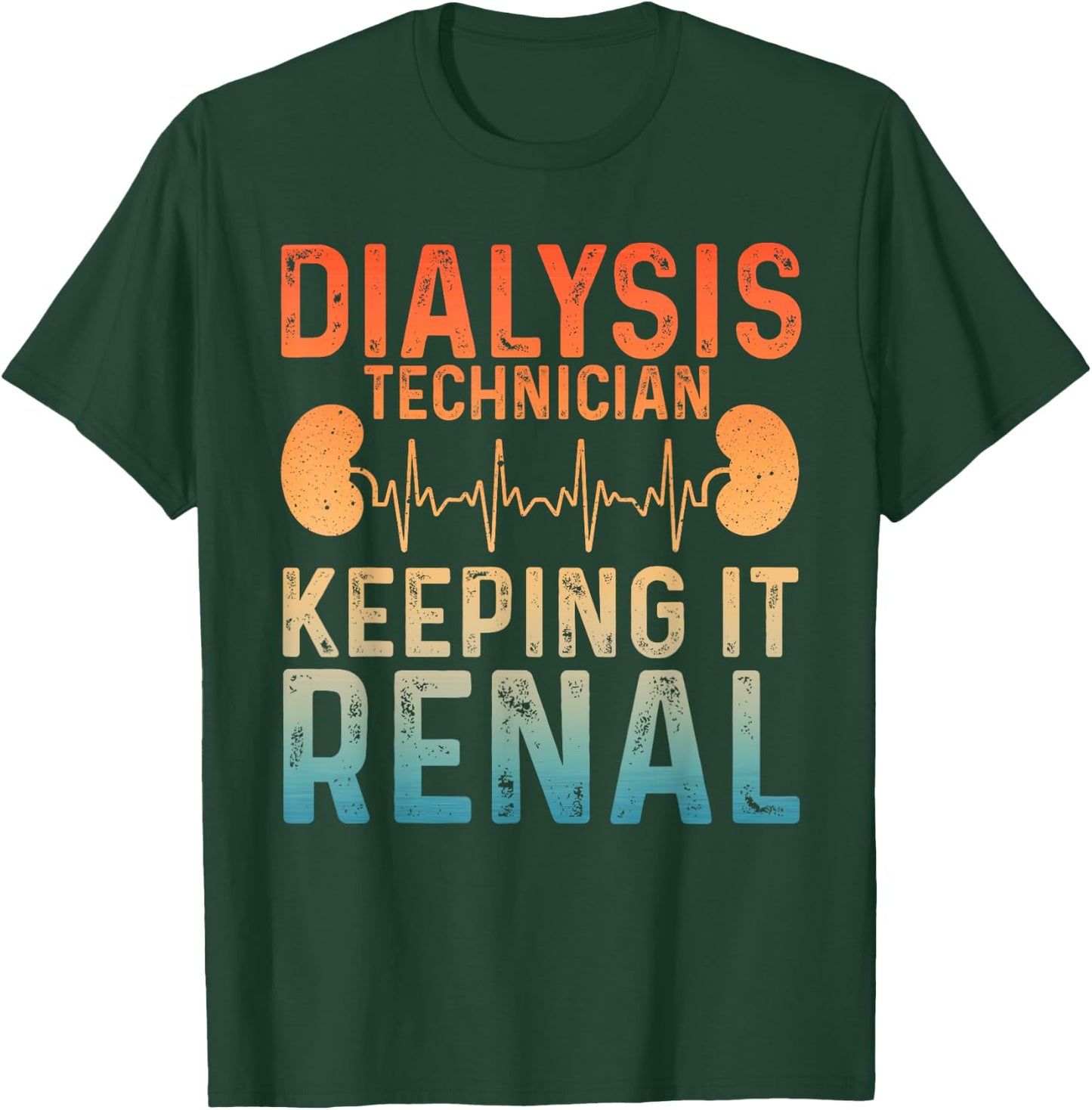 Cool Dialysis Tech Women Renal Hemodialysis Nurses T-Shirt - T-Shirt | Forest