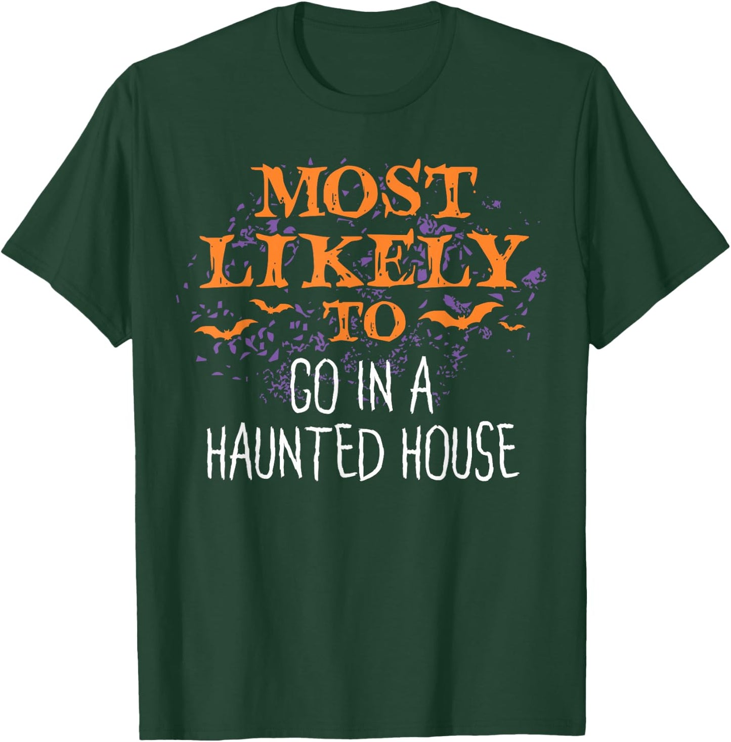 Most Likely To Halloween Go In A Haunted House Matching T-Shirt - T-Shirt | Forest