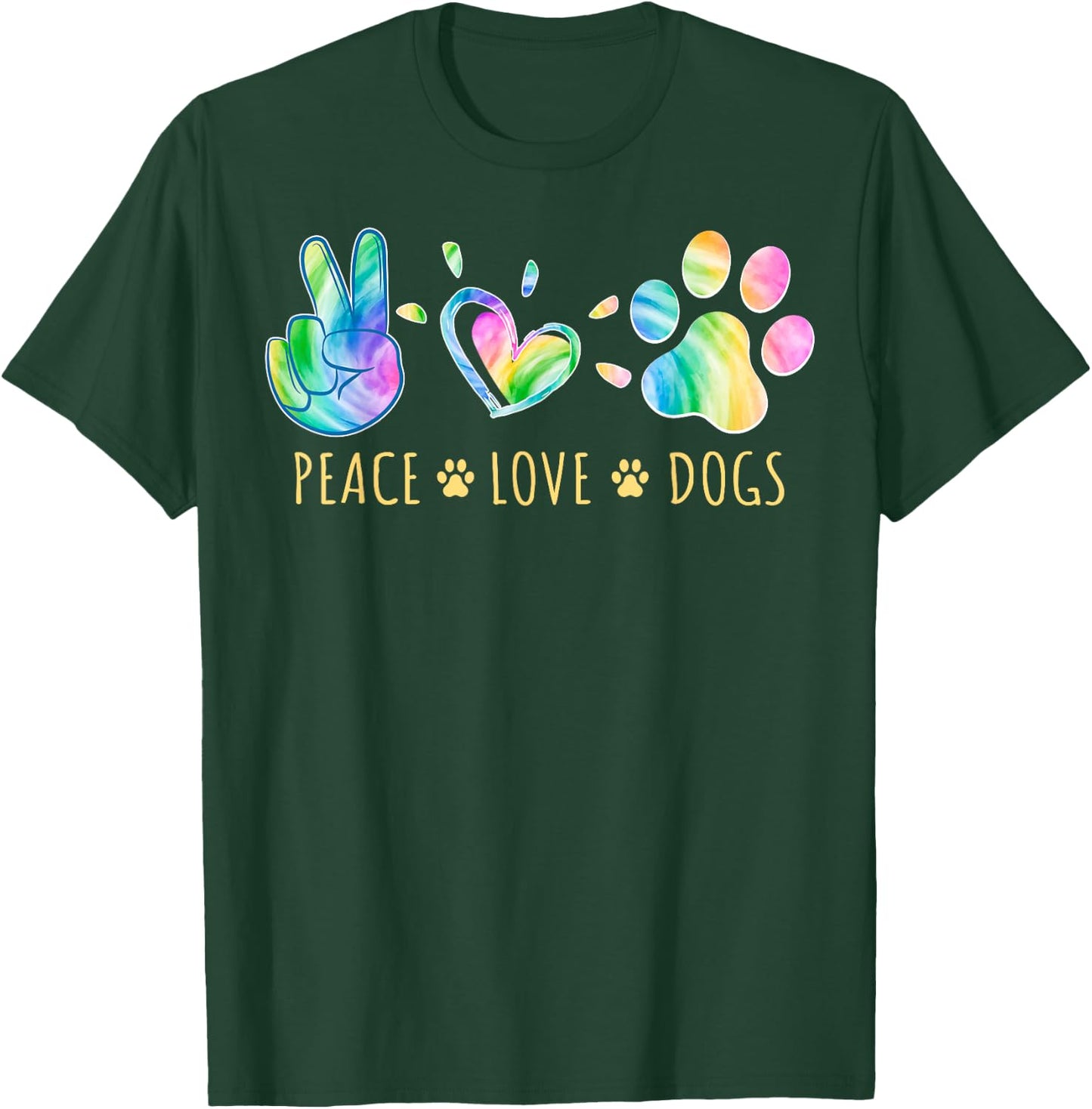 Peace Love Dogs Tie Dye Pet Lover Animal Friend Dog Owner T-Shirt - T-Shirt | Forest