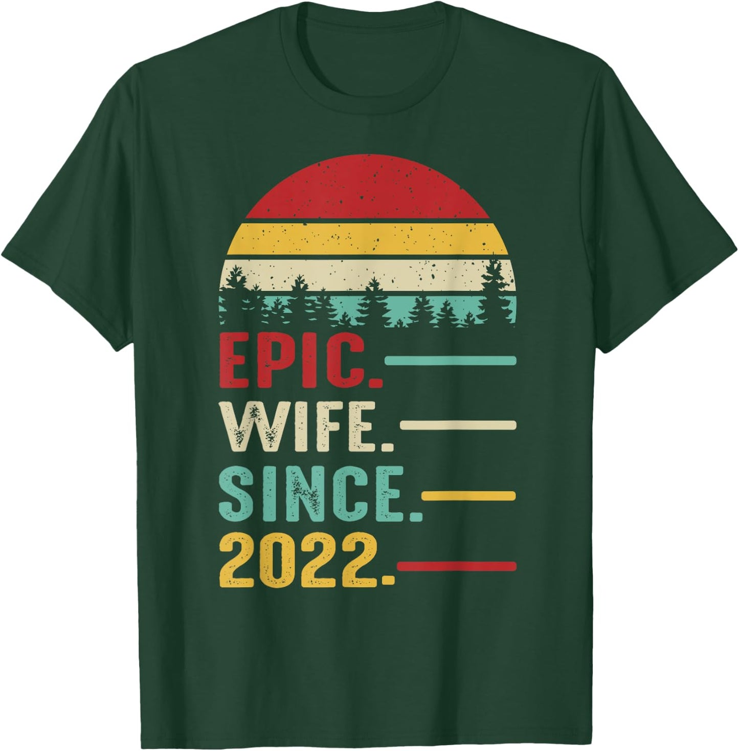 3rd Wedding Anniversary Epic Wife Since 2022 T-Shirt - T-Shirt | Forest