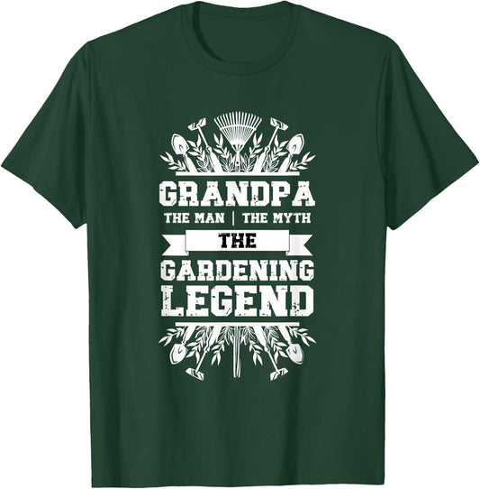 Gardener Grandpa The Man The Myth The Gardening Legend T-Shirt - T-Shirt | Forest