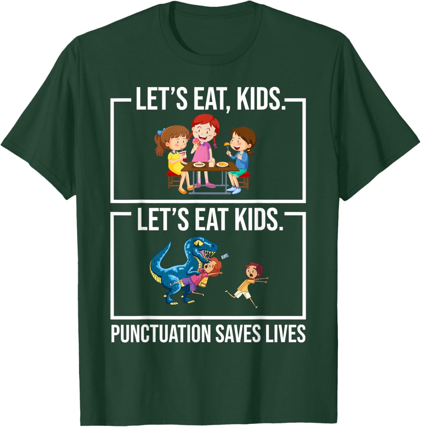 Funny Let's Eat Kids Punctuation Saves Lives Grammar T-Shirt - T-Shirt | Forest