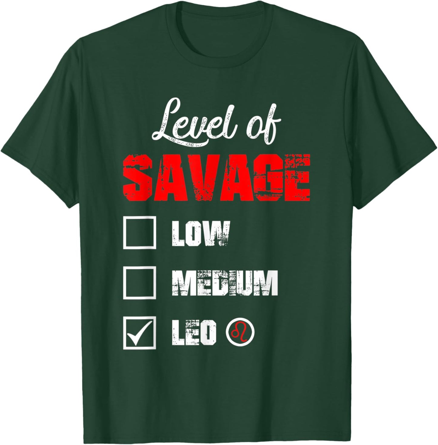Level of Savage Leo Horoscope Happy Birthday Zodiac T-Shirt - T-Shirt | Forest