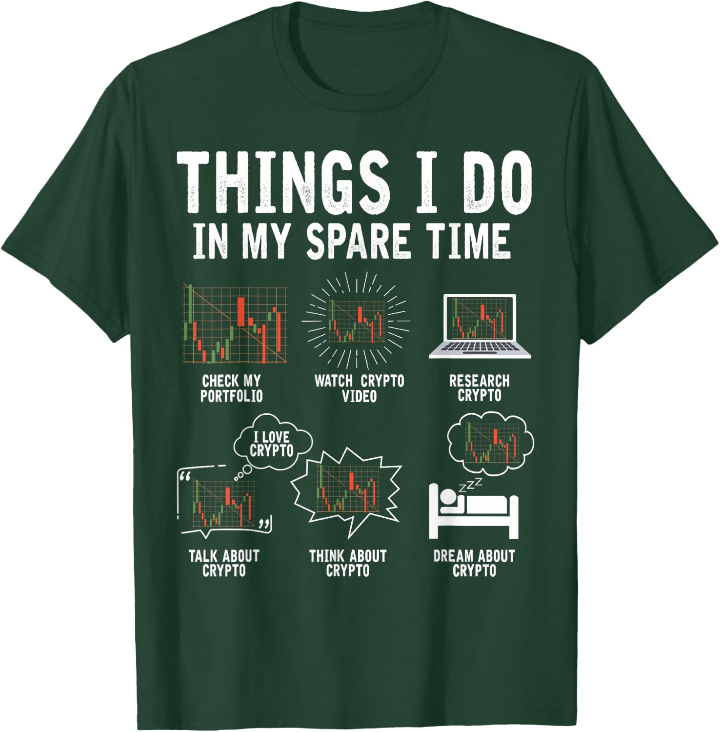 Things I Do In My Spare Time Cryptocurrency Crypto Trading T-Shirt - T-Shirt | Forest