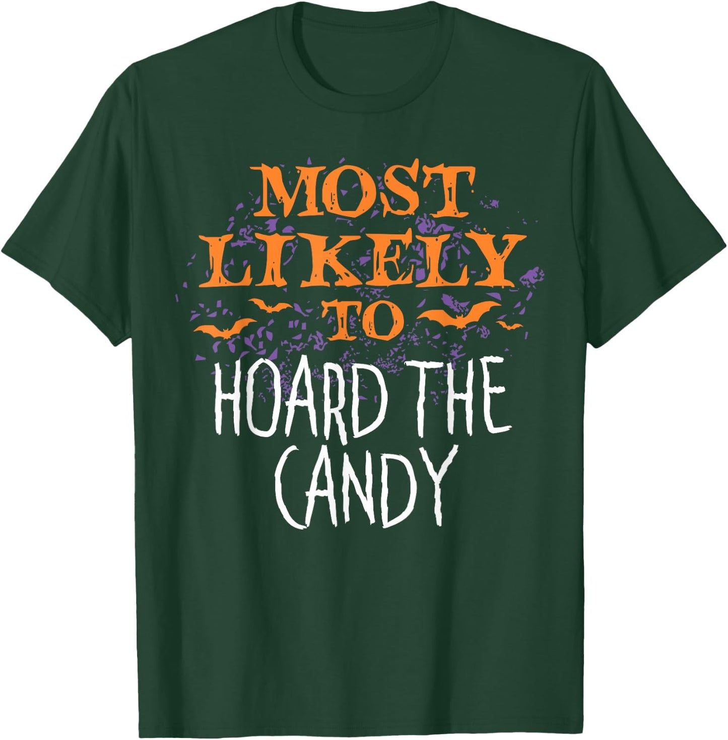 Most Likely To Halloween Hoard The Candy Matching T-Shirt - T-Shirt | Forest