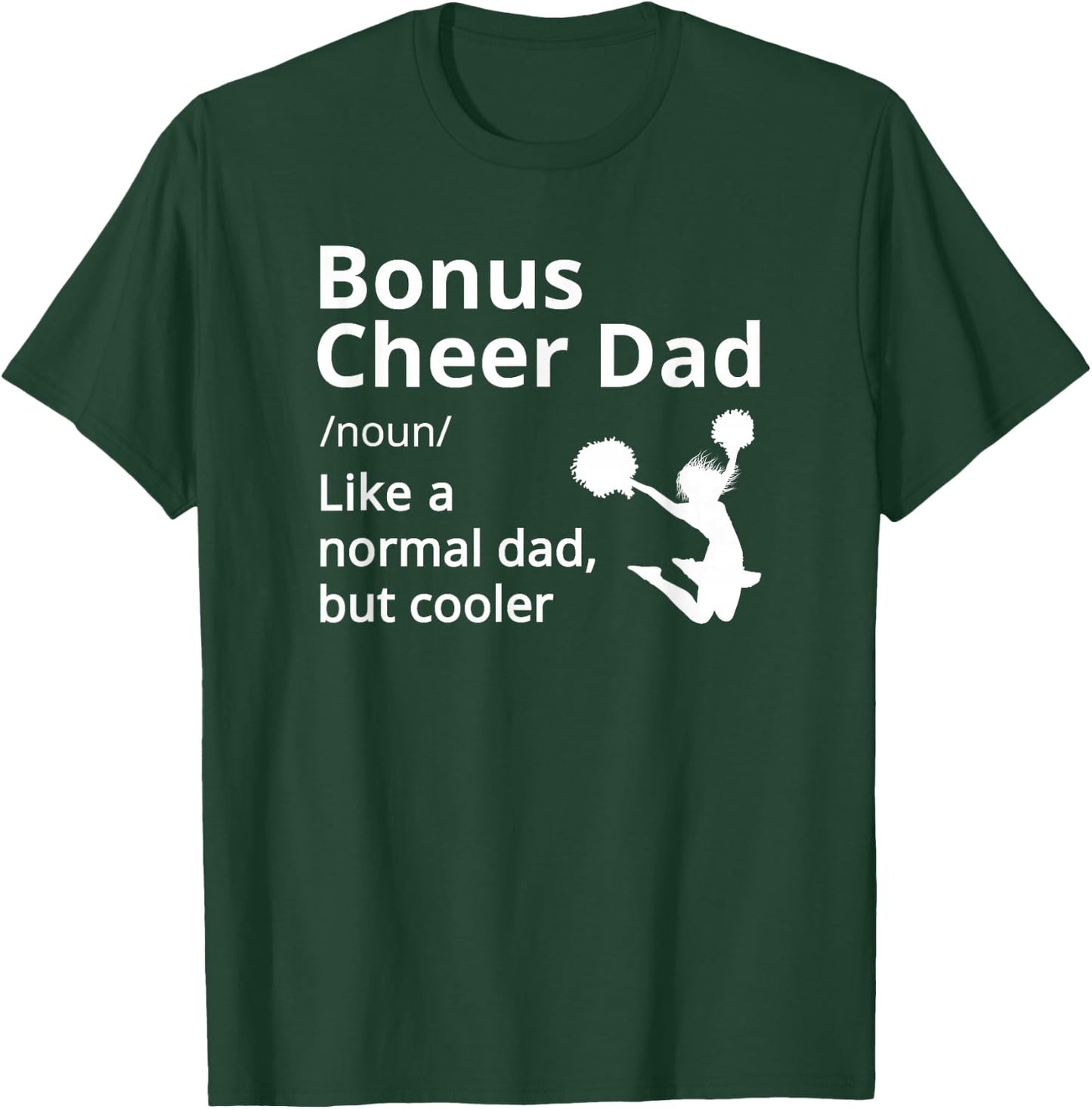 Bonus Cheer Dad Definition Cheerleader T-Shirt - T-Shirt | Forest
