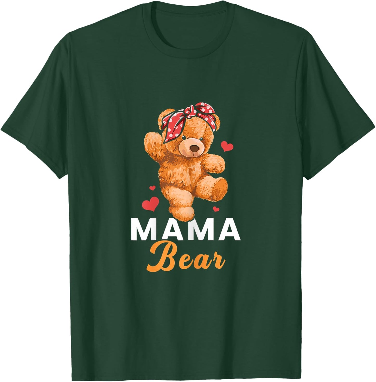 Mama Bear Mothers Day Cute Teddy Mom Momma Mommy T-Shirt - T-Shirt | Forest
