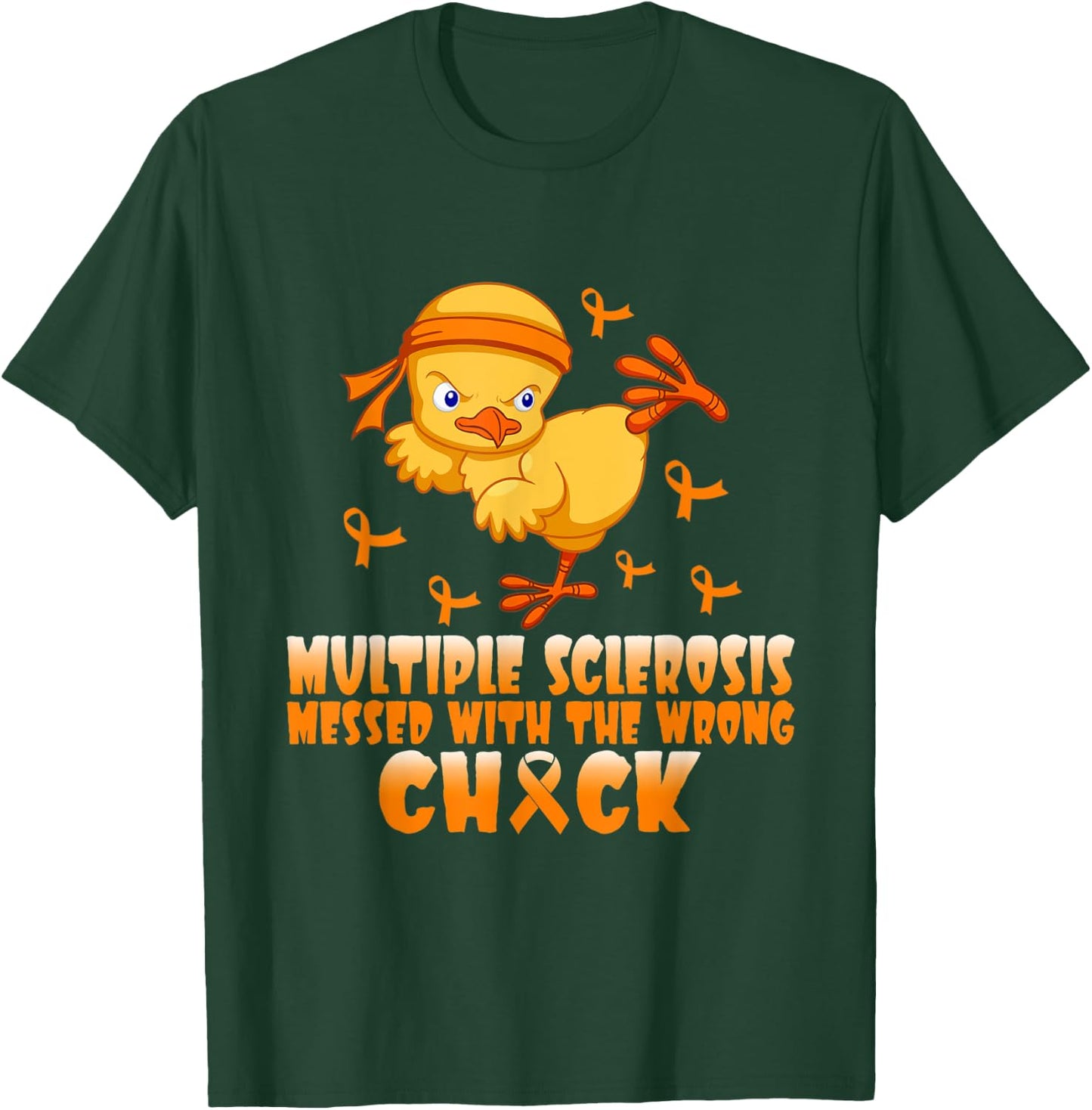 Multiple Sclerosis Messed With The Wrong Chick T-Shirt - T-Shirt | Forest