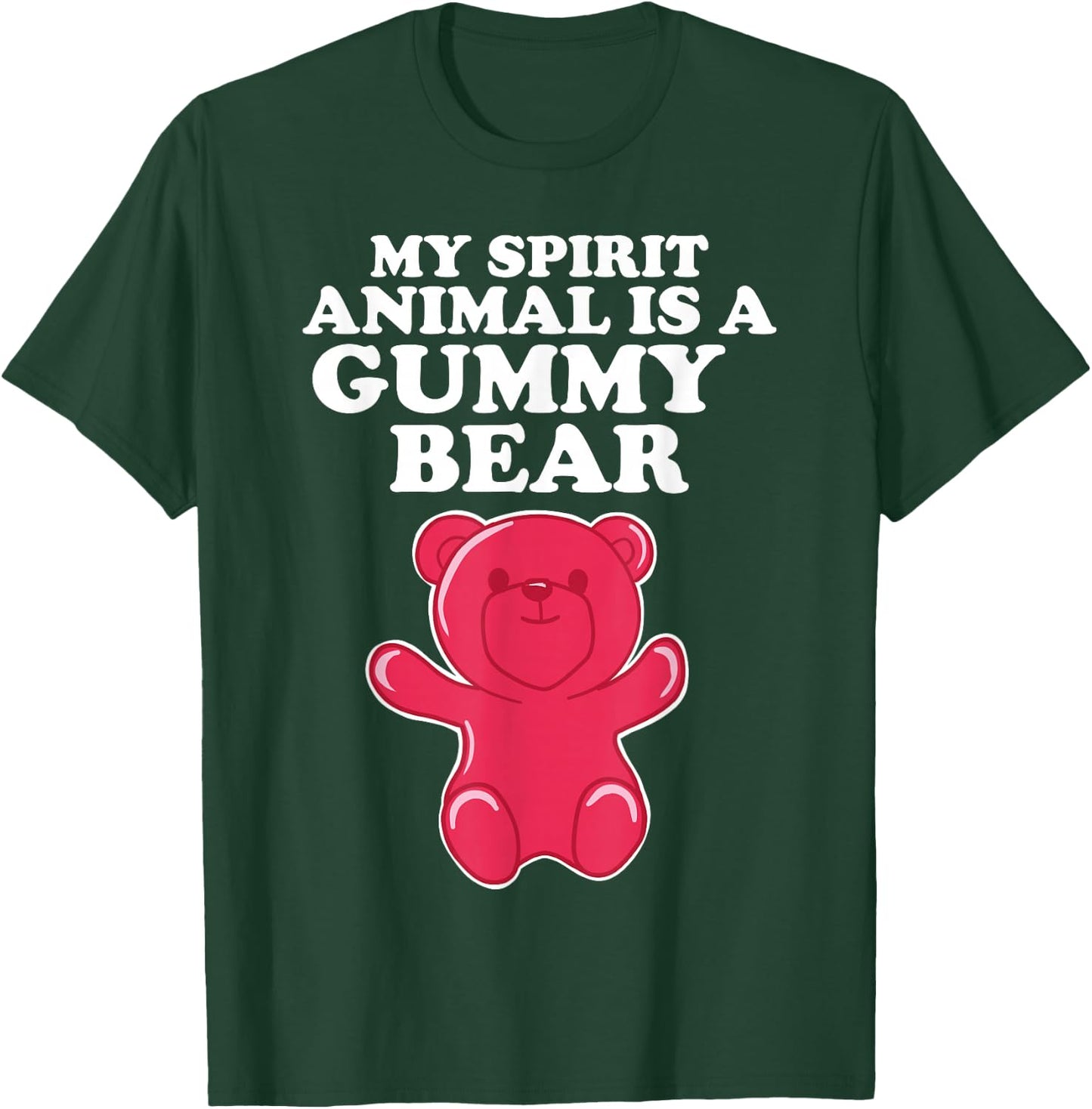 My Spirit Animal is a Gummy Bear T-Shirt - T-Shirt | Forest