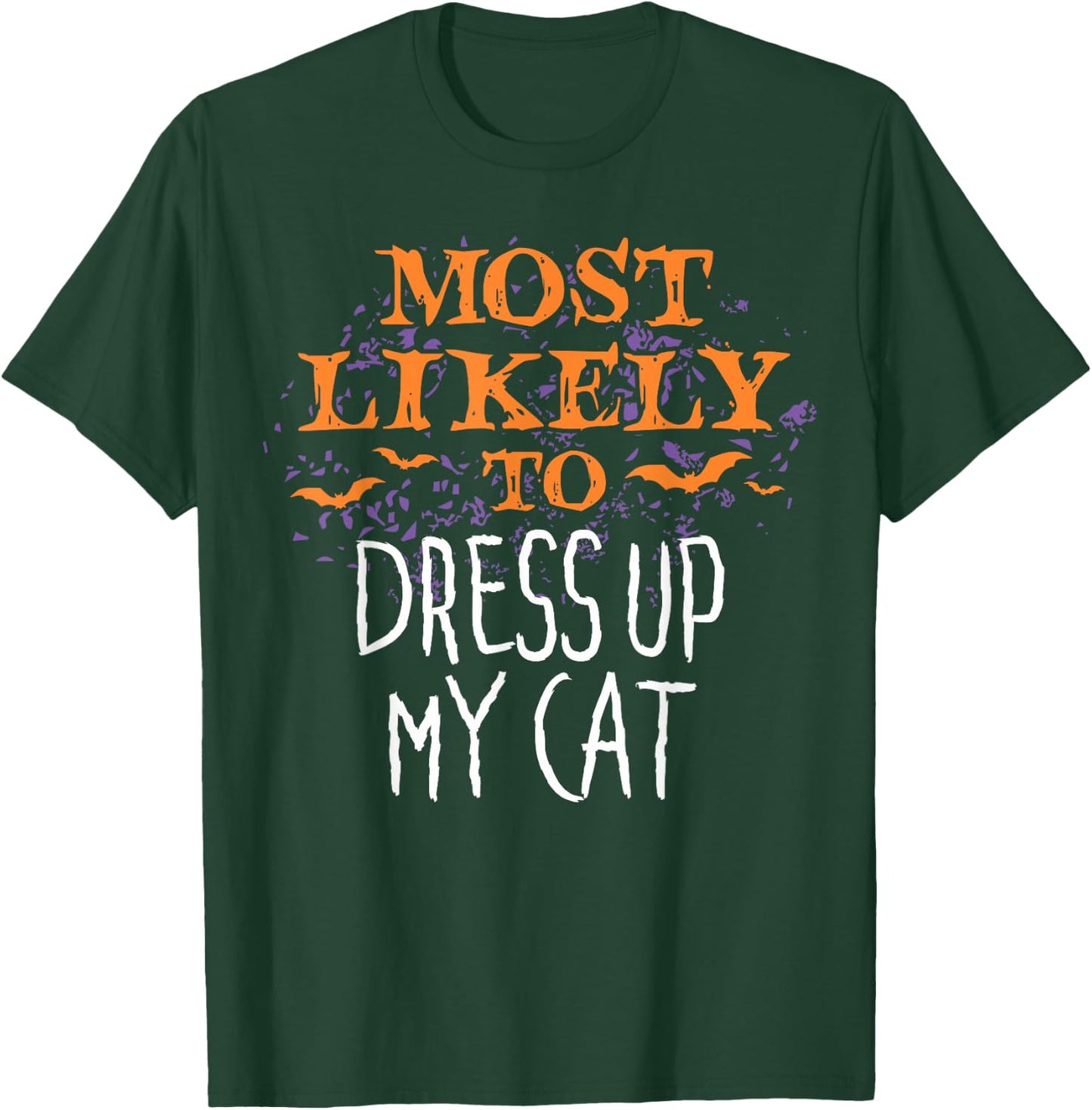 Most Likely To Halloween Dress Up My Cat Matching T-Shirt - T-Shirt | Forest