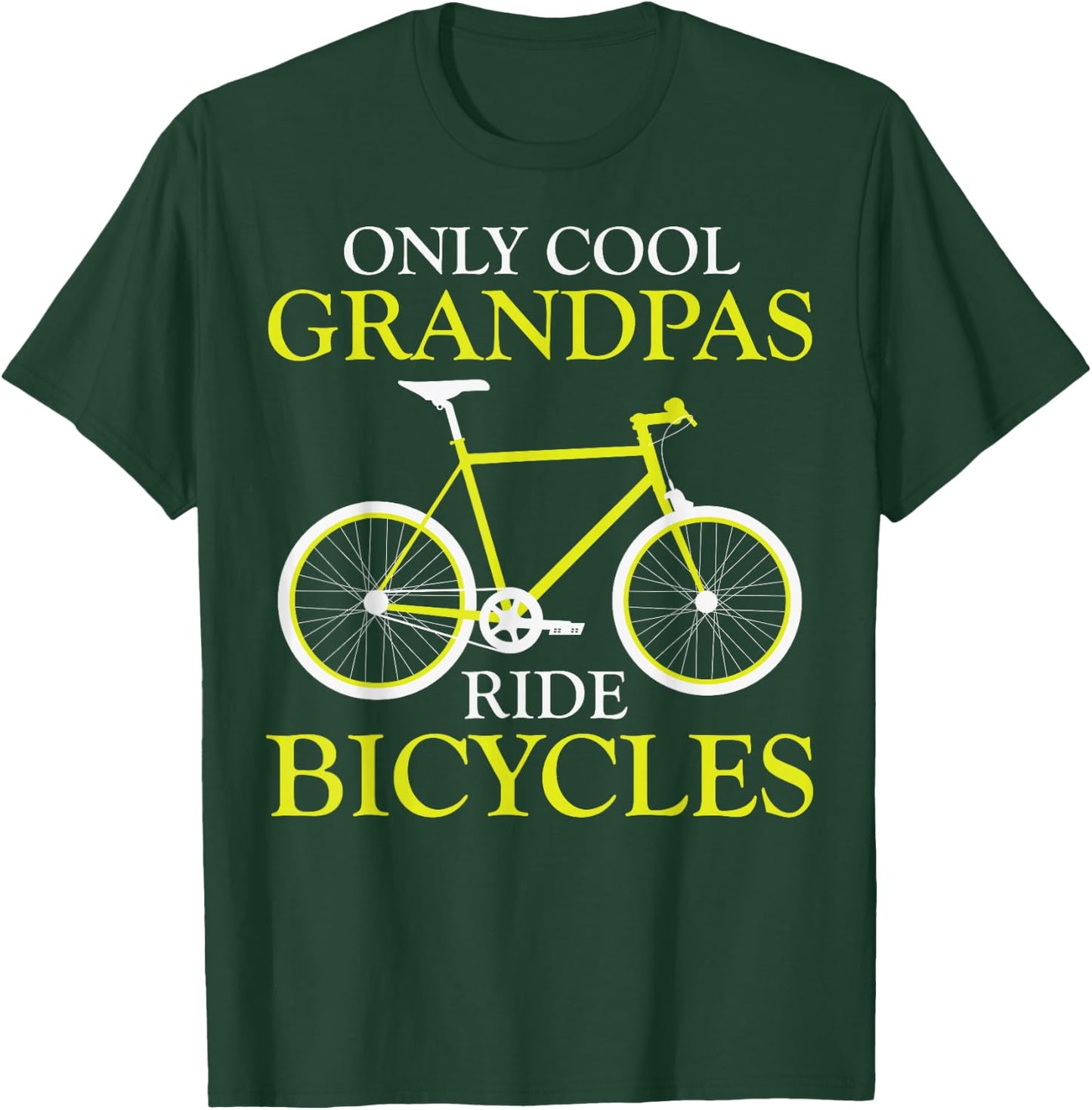 Bike Rider Grandfather Only Cool Grandpas Ride Bicycles T-Shirt - T-Shirt | Forest