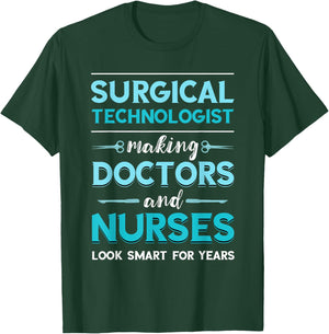 Surg Tech Surgical Doctor Nurse Making Look Smart Scalpel T-Shirt - T-Shirt | Forest