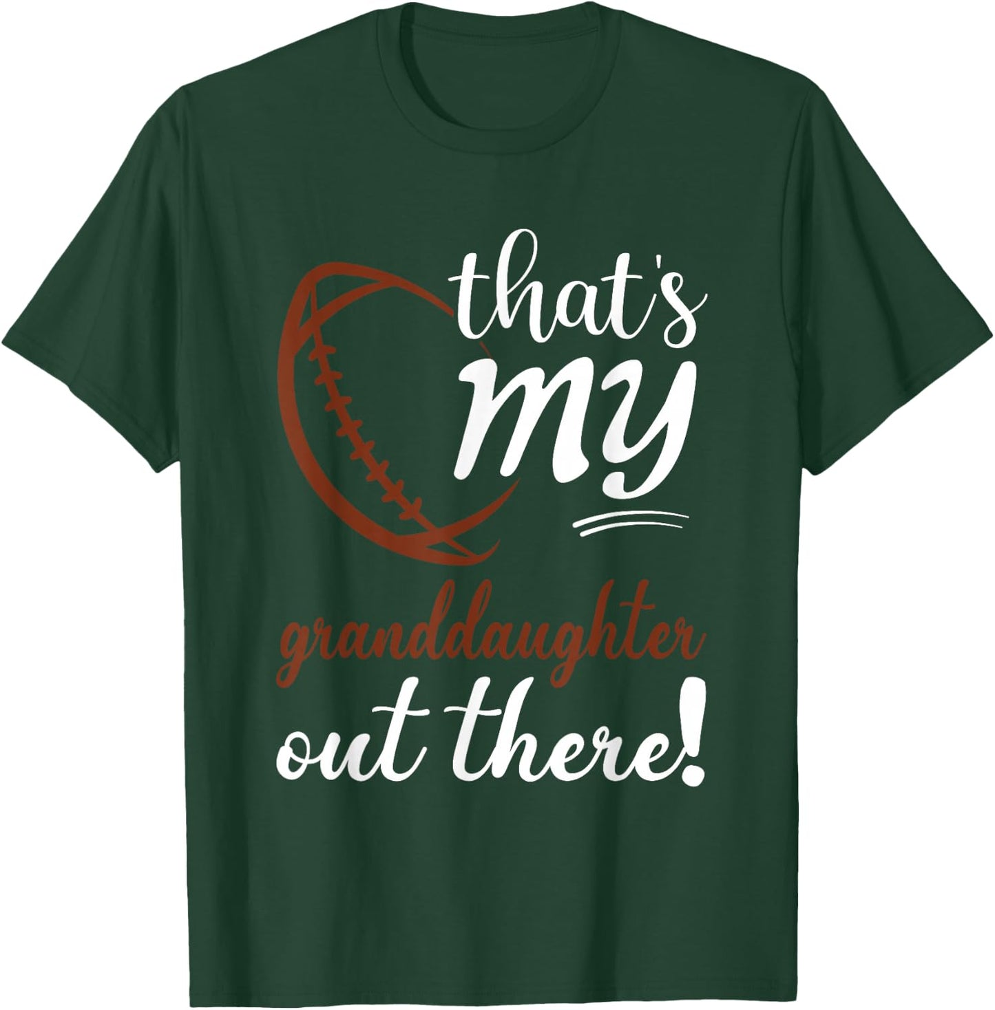 That's my Granddaughter Out There Football Grandpa Grandma T-Shirt - T-Shirt | Forest