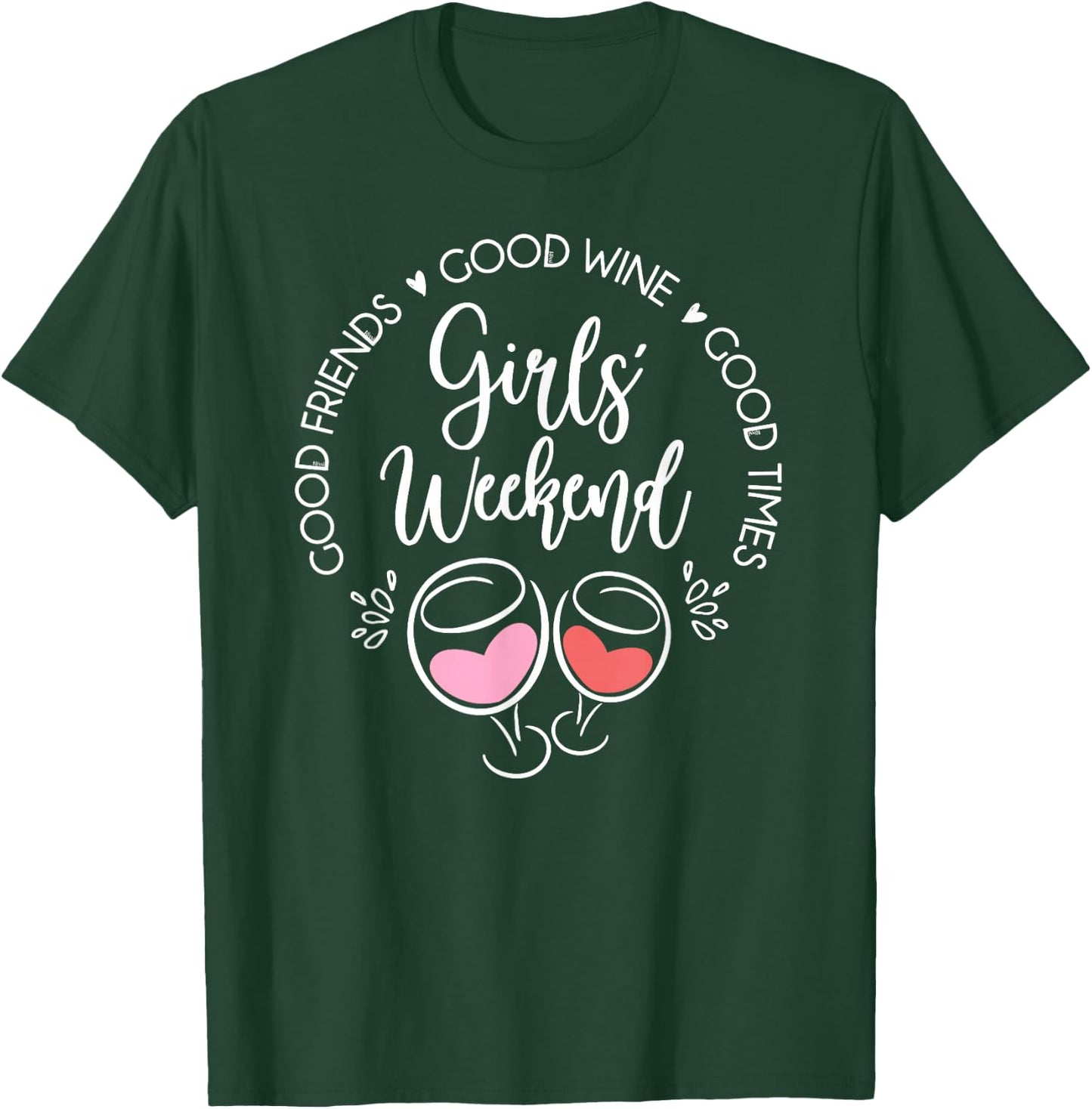 Girls Weekend Trip Vacation Matching Good Friends Wine Time T-Shirt - T-Shirt | Forest