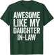 Awesome Like My Daughter-In-Law Shirt Men Women Parents Day T-Shirt - T-Shirt | Forest