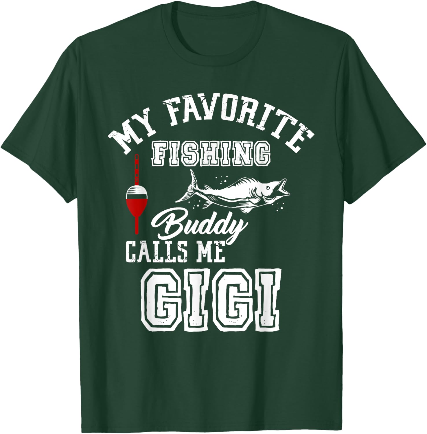 My Favorite Fishing Buddy Calls Me Gigi Vintage Family T-Shirt - T-Shirt | Forest
