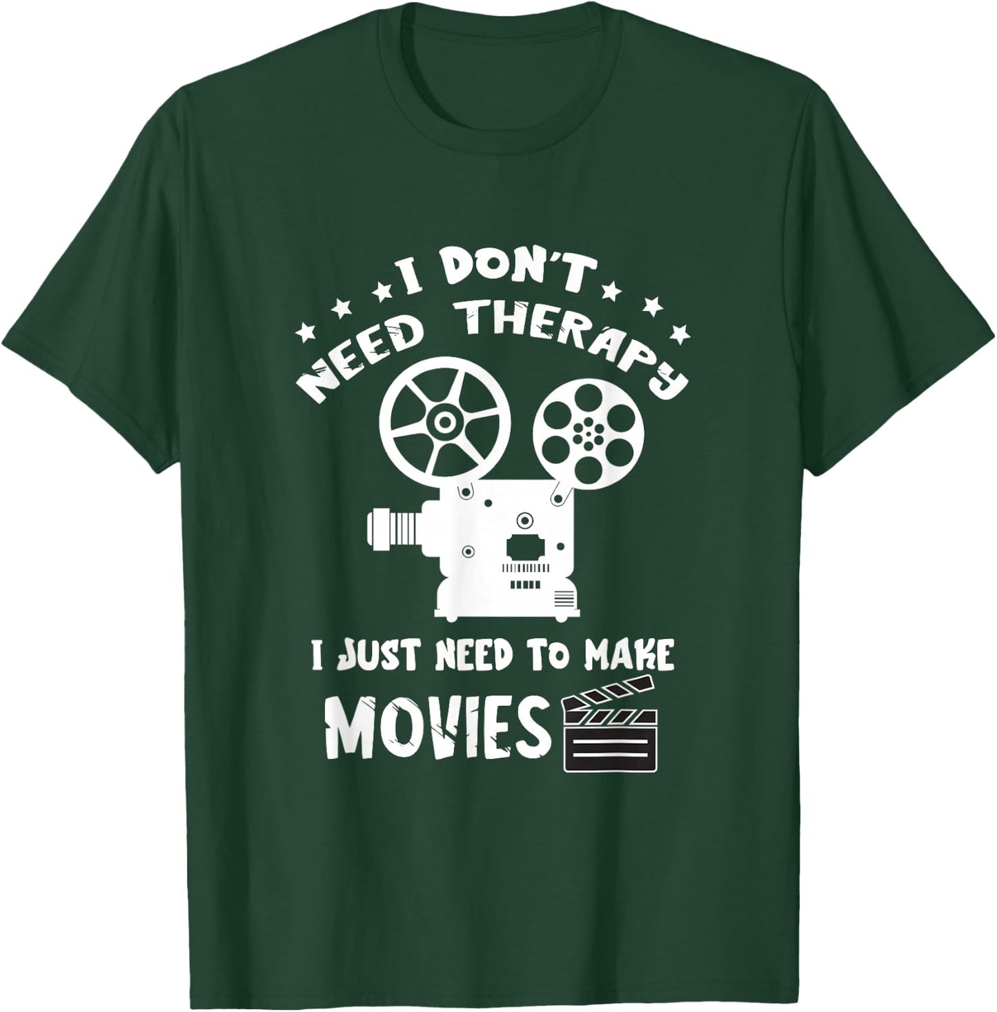 Filmmaker I Don't Need Therapy Film Director Filmmaking T-Shirt - T-Shirt | Forest
