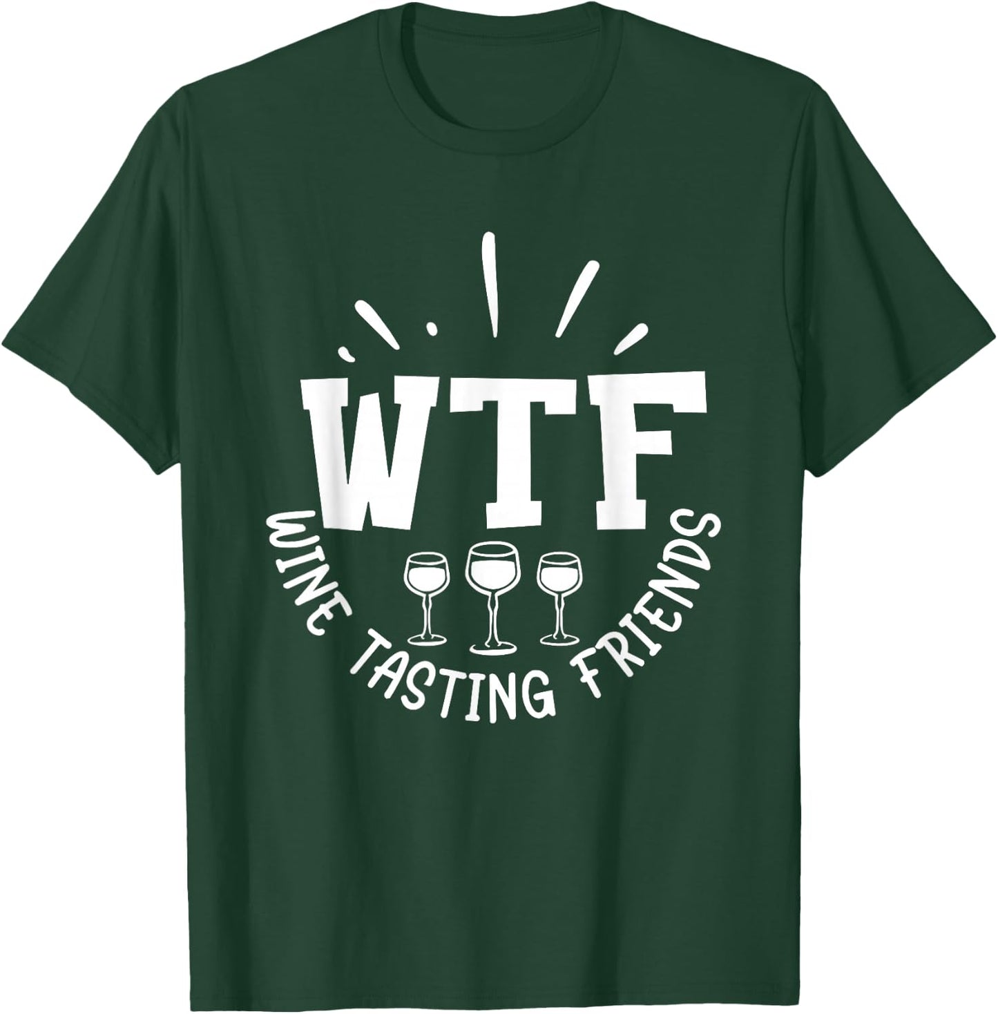 WFT Wine Tasting Friends T-Shirt - T-Shirt | Forest